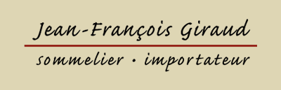 Jean-Fran&ccedil;ois Giraud - Sommelier - Importateur